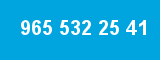 965 532 25 41 965 532 25 41
